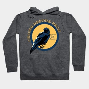 Crows Before Bros Hoodie